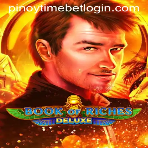 Exploring the Thrilling World of Book of Riches Deluxe and Pinoy Time Casino Login