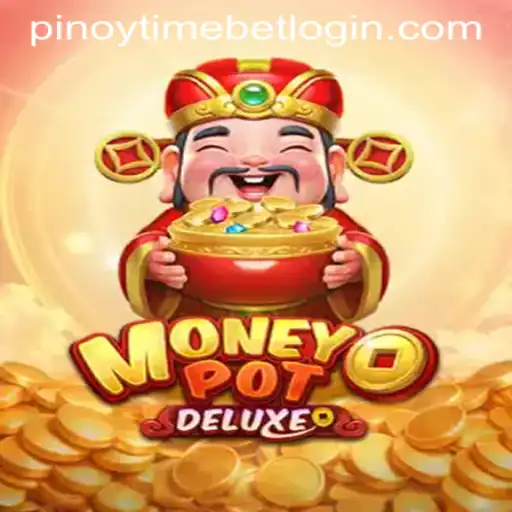 Discover the Exciting World of MoneyPotDELUXE at Pinoy Time Casino